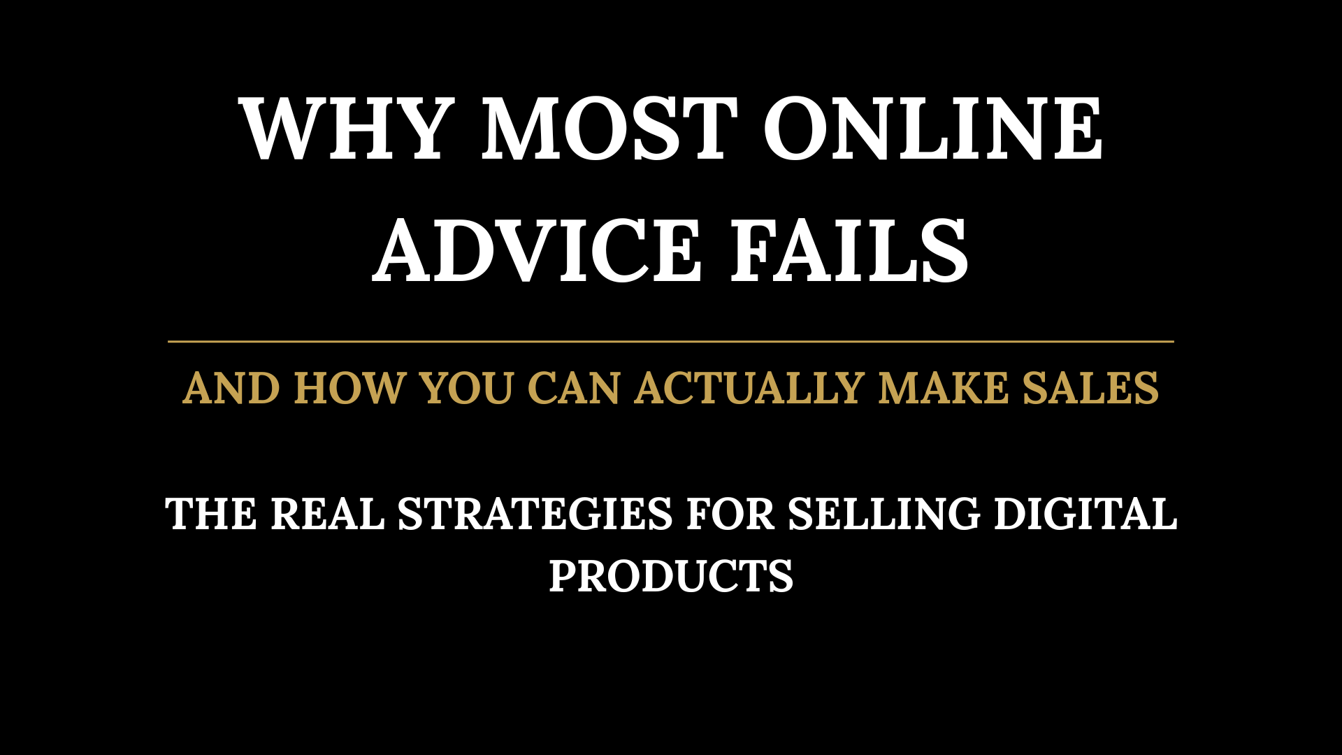 Why Most Online Advice Fails—and How You Can Actually Make Sales With Digital Products